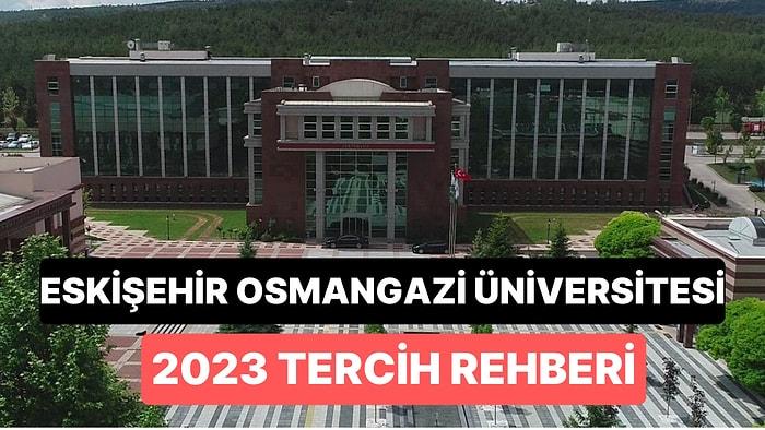 Eskişehir Osmangazi Üniversitesi Taban Puanları 2023: ESGOÜ 2 Yıllık ve 4 Yıllık Başarı Sıralamaları