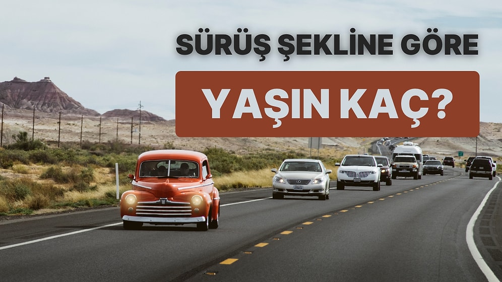 Araba Kullanım Tarzına Göre Senin Ruhun Ne Kadar Genç?