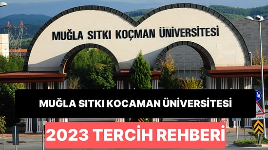 Muğla Sıtkı Kocaman Üniversitesi Taban Puanları 2023: MSKÜ 2 Yıllık ve 4 Yıllık Başarı Sıralamaları