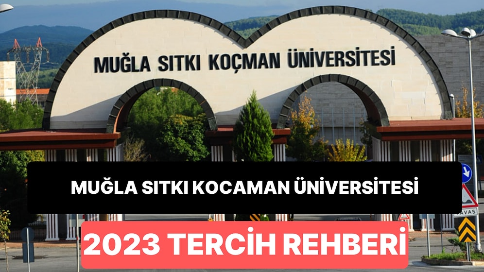 Muğla Sıtkı Kocaman Üniversitesi Taban Puanları 2023: MSKÜ 2 Yıllık ve 4 Yıllık Başarı Sıralamaları