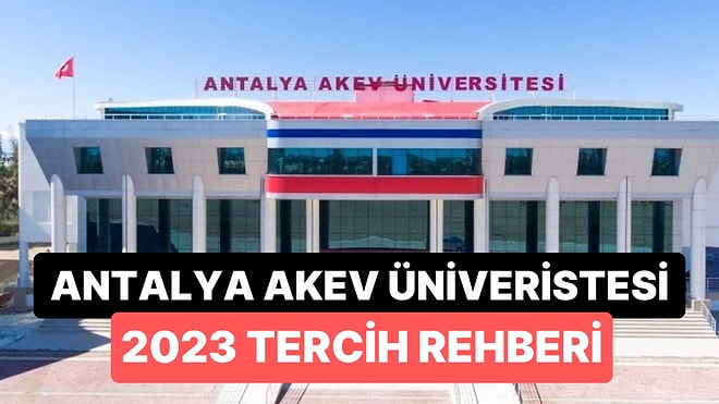 Antalya Akev Üniversitesi Taban Puanları 2023: AKEV 2 Yıllık ve 4 Yıllık Başarı Sıralamaları