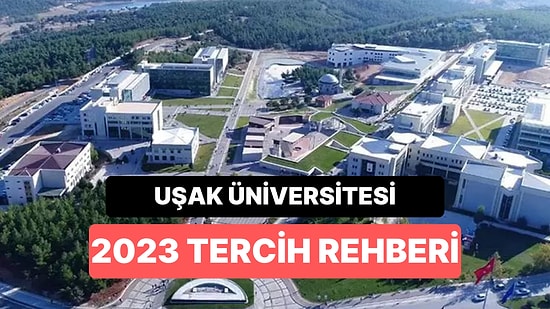 Uşak Üniversitesi Taban Puanları 2023: Uşak Üniversitesi 2 Yıllık ve 4 Yıllık Başarı Sıralamaları