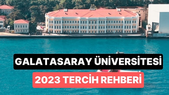 Galatasaray Üniversitesi Taban Puanları 2023: GSÜ 4 Yıllık Başarı Sıralamaları