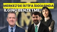 Fed mi TCMB mi? Merkez Bankası'ndan Üst Düzey İstifaya Yalanlama: İddianın Ardından İlginç Bir Benzetme Çıktı