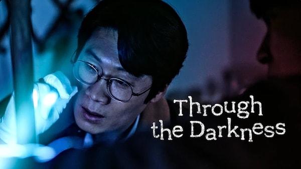 11. Through The Darkness (2022) IMDB: 8.0