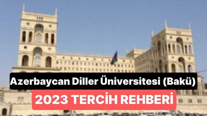 Azerbaycan Diller Üniversitesi (Bakü) 2023: 2 Yıllık ve 4 Yıllık Başarı Sıralamaları