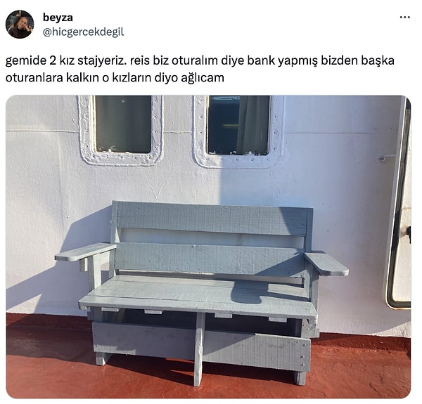 Gemide staj yapan @artikbirazgerck isimli Twitter kullanıcısının "Reis biz oturalım diye bank yapmış bizden başka oturanlara kalkın o kızların diyor." notuyla yaptığı paylaşım gündem oldu.