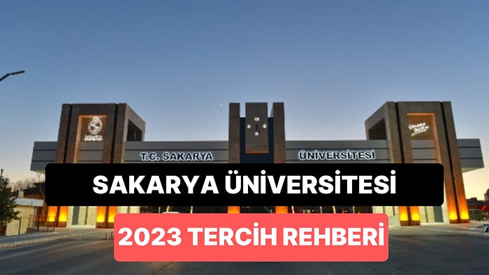 Sakarya Üniversitesi Taban Puanları 2023: SAÜ 2 Yıllık ve 4 Yıllık Başarı Sıralamaları