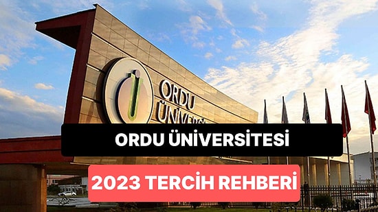 Ordu Üniversitesi 2023 taban puanları ve başarı sıralamaları: ODÜ YÖK Atlas Tercih Rehberi Onedio'da!