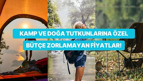 Outdoor ve Kamp Severlerin Gözlerinden Kalpler Çıkaracak İndirimli Ürün Önerileri