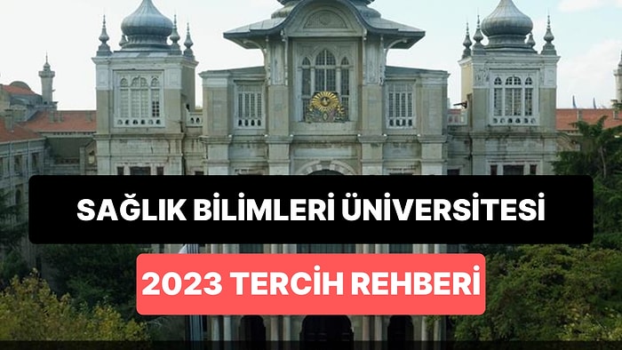 Sağlık Bilimleri Üniversitesi Taban Puanları 2023: KDÜ 2 Yıllık ve 4 Yıllık Başarı Sıralamaları