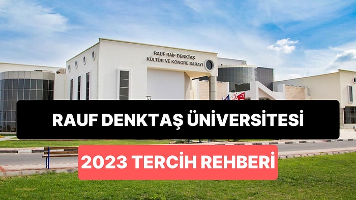 Rauf Denktaş Üniversitesi 2023 taban puanları ve başarı sıralamaları: RDÜ YÖK Atlas Tercih Rehberi Onedio'da!