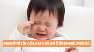 Bebeklerin Ağlama Sebepleri Neler? Bebeklerin Ağlamasına Göre Ne İstediğini Anlamak Mümkün mü?