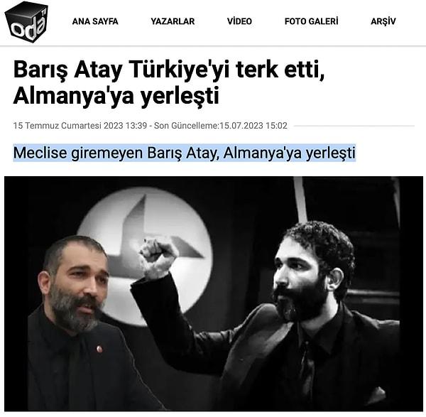 Oda TV tarafından hazırlanan "Barış Atay Türkiye'yi terk etti, Almanya'ya yerleşti" başlıklı haber kısa sürede dikkat çekti.