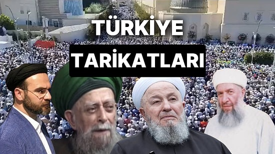 Bilmediğiniz Tüm Gerçekleriyle Türkiye Tarikatları ve Liderleri: Türkiye'de Kaç Tane Tarikat Var?
