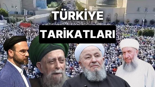 Bilmediğiniz Tüm Gerçekleriyle Türkiye Tarikatları ve Liderleri: Türkiye'de Kaç Tane Tarikat Var?