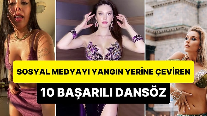 Şovlarıyla Sosyal Medyayı Yangın Yerine Çeviren 10 Dansöz