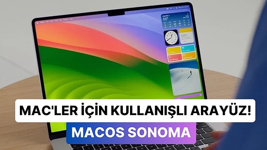 Apple, Windows'un "Sıkıcı" Tasarımına Savaş Açtı: Bilgisayarları Bir Telefona Dönüştüren Yeni MacOS Sonoma!