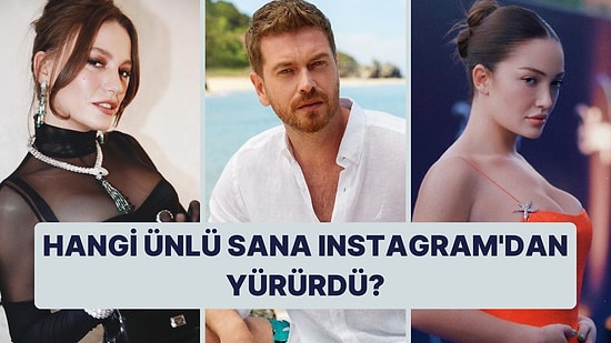 Instagram'da Paylaşacağın Fotoğraflara Göre Hangi Ünlü Sana Yürürdü?