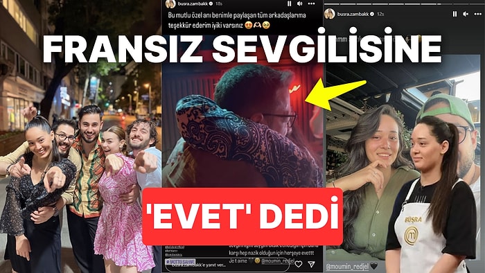 MasterChef All Star'ın Büşra'sı Fransız Sevgilisine 'Evet' Dedi: "Bundan Sonra Pozlarım Yüzüklü"