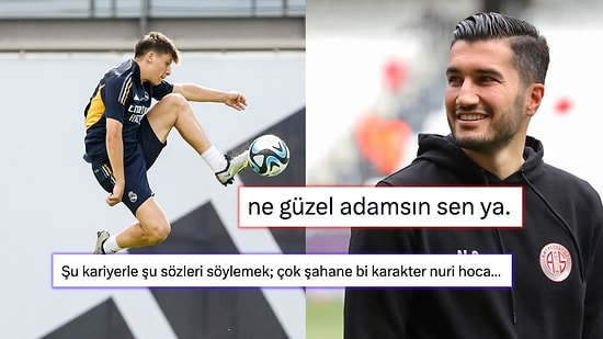Nuri Şahin'in Arda Güler Hakkındaki Alçak Gönüllülüğü Herkesin Takdirini Topladı