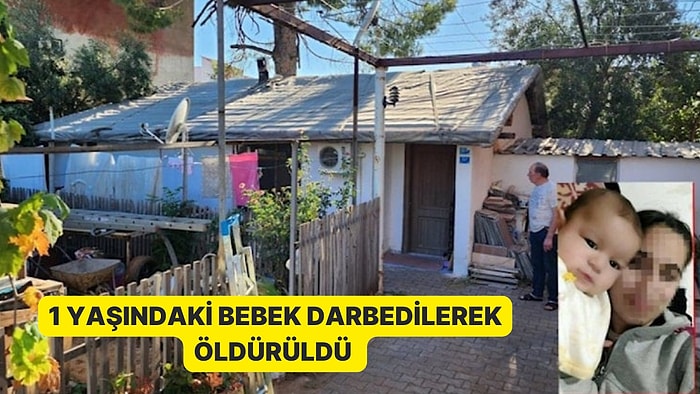 Bu Nasıl Anne! Antalya'da Kan Donduran Olay: 1 Yaşındaki Bebek Darbedilerek Öldürüldü