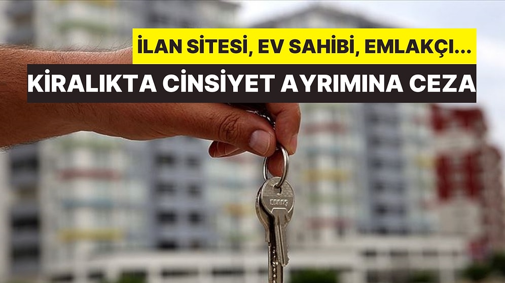 Ev Kiralarken Cinsiyet Ayrımına 102 Bin Lira Para Cezası!