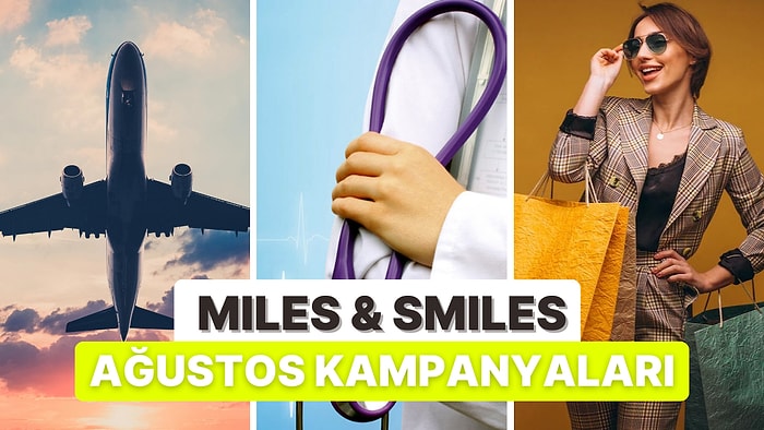 Miles & Smiles Kartınız Sayesinde Ağustos Ayında Yararlanabileceğiniz 10 Kampanya