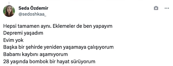 "Depremi yaşadım. Evim yok. Başka bir şehirde yeniden yaşamaya çalışıyorum."