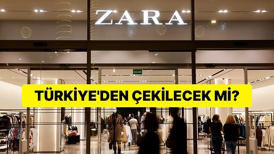 Zara Türkiye'den Çekilecek mi? Zara Yetkilileri Açıklama Yaptı!