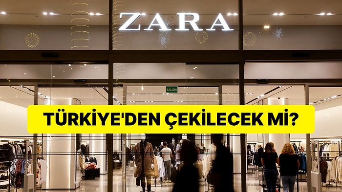 Zara Türkiye'den Çekilecek mi? Zara Yetkilileri Açıklama Yaptı!