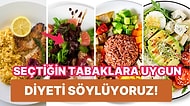 Bu Tabaklardan Birini Seç Sana Uygun Diyeti Söyleyelim!