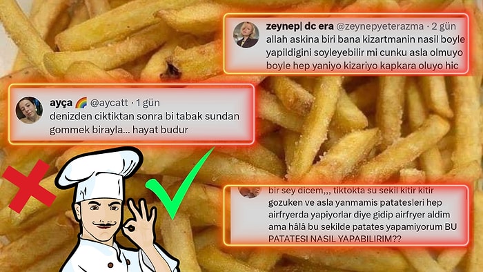 Twitter Ahalisinin Peşine Düştüğü Tarif: Çıtır Çıtır Patates Kızartması Yapmanın Formülü!