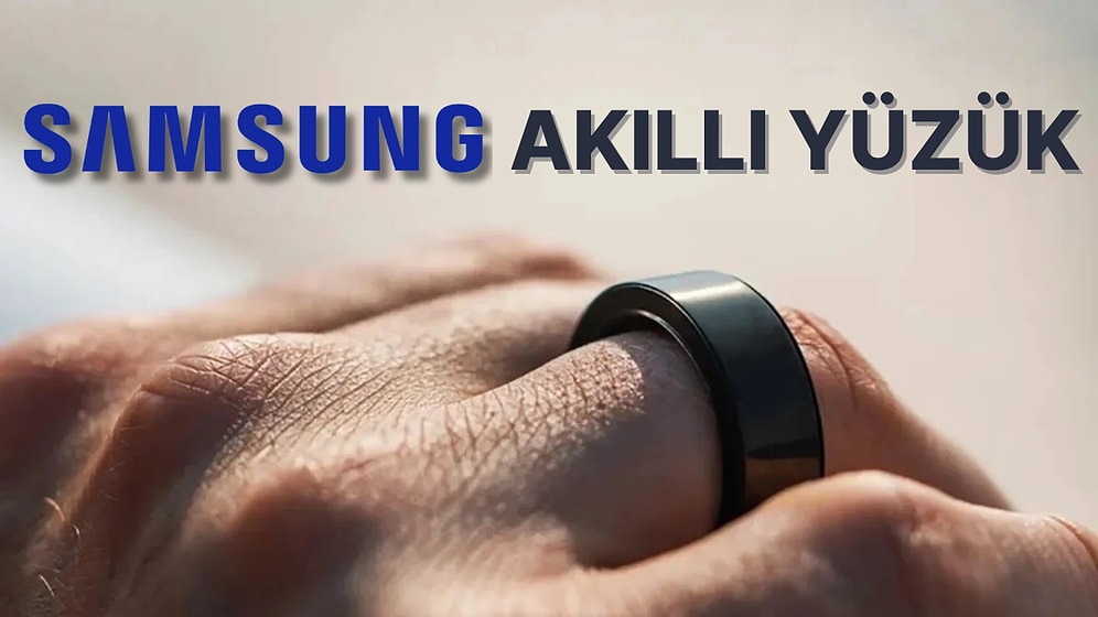 Samsung Giyilebilir Teknolojide Noktayı Koyacak: Yeni Akıllı Yüzük Galaxy Ring Yolda!