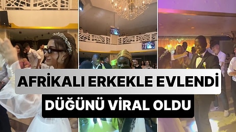 Afrikalı Erkekle Evlenen Türk Kadının Düğünü Sosyal Medyada Viral Oldu