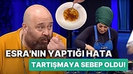 All Star'a Yakışmadı: MasterChef'te Esra'nın Yaptığı Hata Hem Şefleri Hem de Yarışmacıları Şoke Etti!