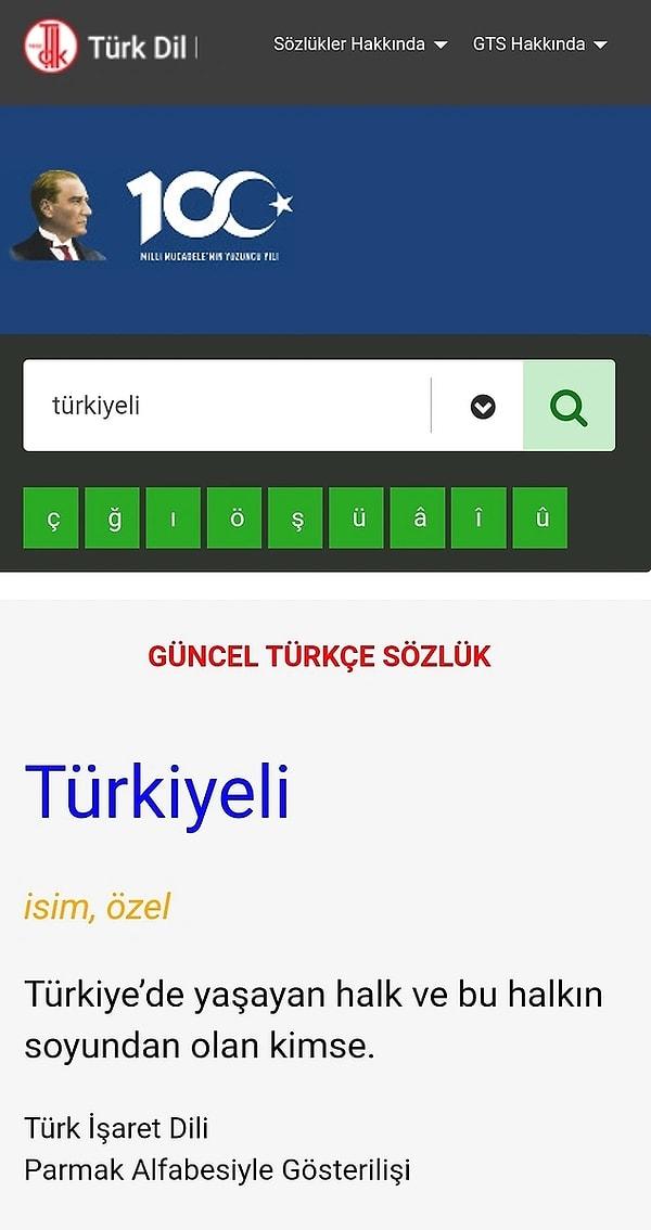TDK, “Türkiyeli” kelimesi için “Türkiye’de yaşayan halk ve bu halkın soyundan olan kimse” tanımını uygun gördü.