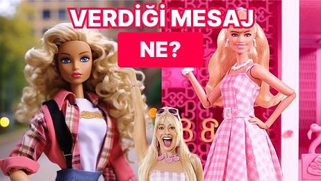 Barbie Hakkında Filme Gitmeden Önce Ufkunuzu Genişletecek Birbirinden İlginç Gerçekler