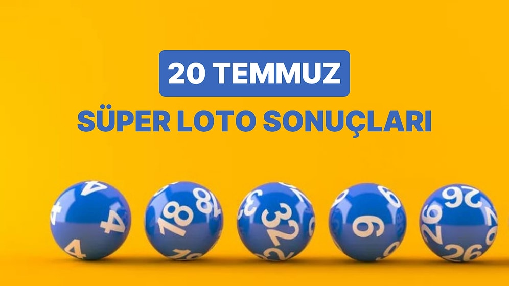 20 Temmuz Süper Loto Sonuçları ve Kazandıran Numaralar: 20 Temmuz Süper Loto Sonuç Sorgulama Sayfası