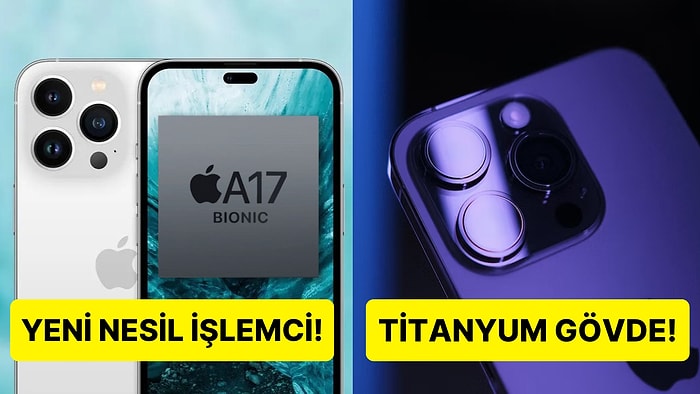 Apple'ın Yeni Göz Bebekleri: Yaklaşan iPhone 15 Serisi ile Beraber Gelecek 5 Önemli Özellik!