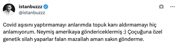 "Covid aşısını yaptırmamayı anlarımda topuk kanı aldırmamayı hiç anlamıyorum."