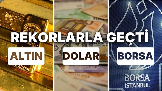 Faiz ve Borsa Yükseldi Dolar ve Altın Rekor Kırdı: 17-21 Temmuz Haftasında En Çok Kazandıran Hisseler