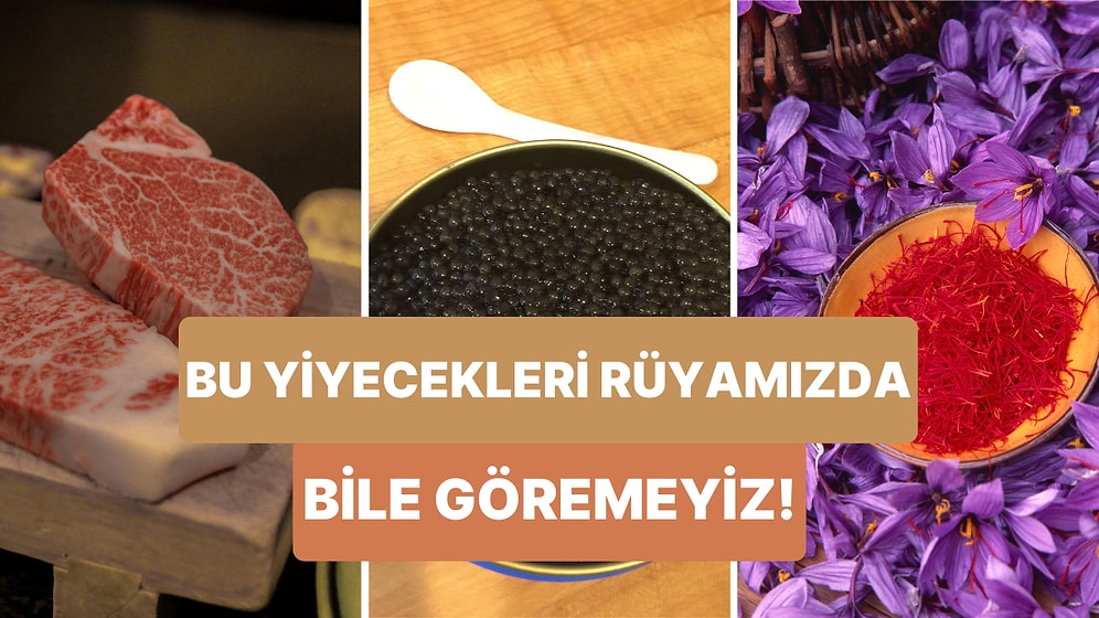 Anca Rüyamızda Yeriz: Dünyanın En Pahalı 10 Yiyeceği