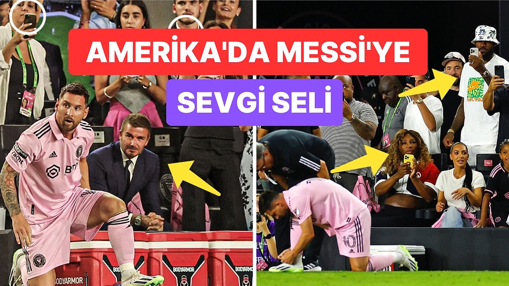 Lebron James, Kim Kardashian ve Nicesi: Messi'nin Amerika'yı Büyülediği Maçta Yıldızlar Geçidi