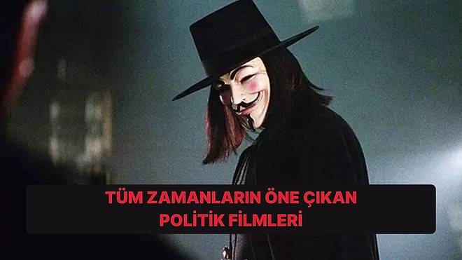 Sistem Eleştirisini Çok İyi İşleyen Tüm Zamanların En Başarılı Politik Filmleri