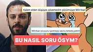KPSS'de Sorulan "Mihriban" Sorusunda Kalemi Elden Düşüren Kişilerden Dertli Yorumlar