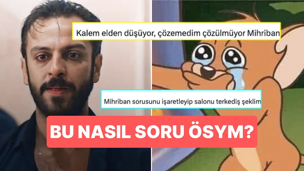 KPSS'de Sorulan "Mihriban" Sorusunda Kalemi Elden Düşüren Kişilerden Dertli Yorumlar