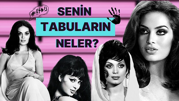 Senin Tabuların Neler?