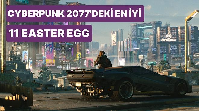Oynayanlar Görebilmiş Mi? Cyberpunk 2077'deki En İyi 11 Easter Egg