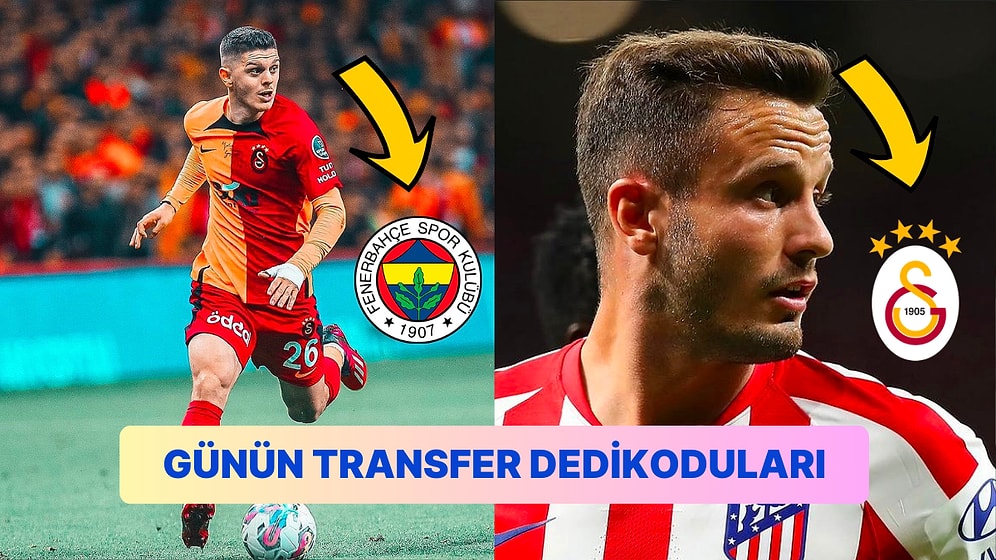 Taraflı Tarafsız Herkesi Heyecanlandıran Günün En Dikkat Çekici Transfer Dedikoduları